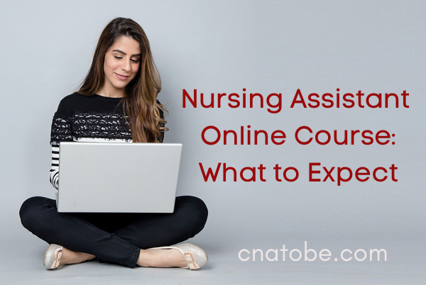 Nursing Assistant Online Course what to expect